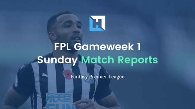 FPL Gameweek 1 Sunday Match Reports | Fantasy Premier League Tips 2021/22