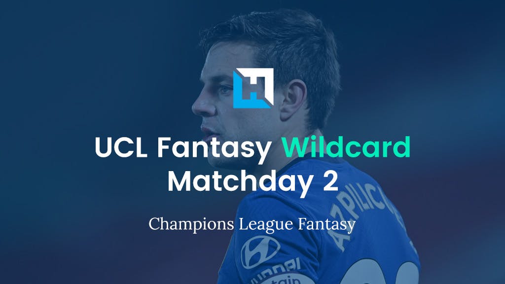 UCL Fantasy Matchday 2 Wildcard Team Reveal