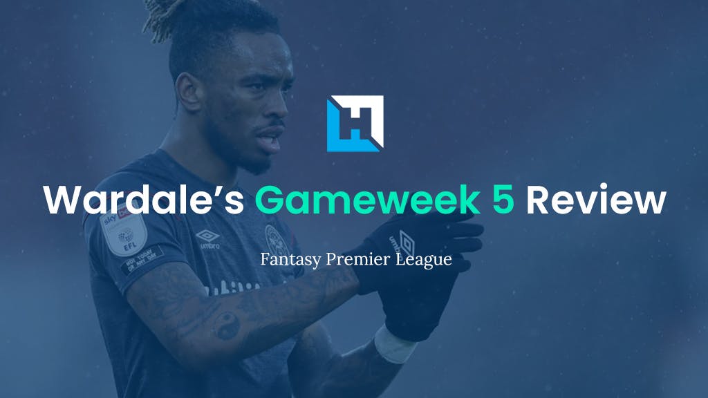 FPL Gameweek 5 Review – Move On, Not So Much To See