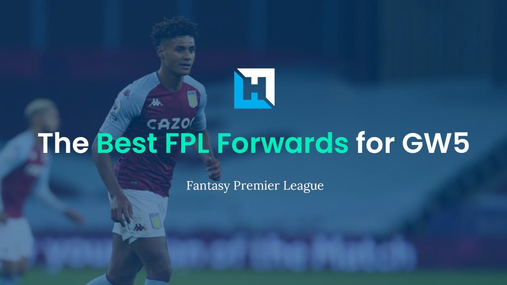 Best FPL Forwards For Gameweek 5 | Fantasy Premier League Tips 2021/22
