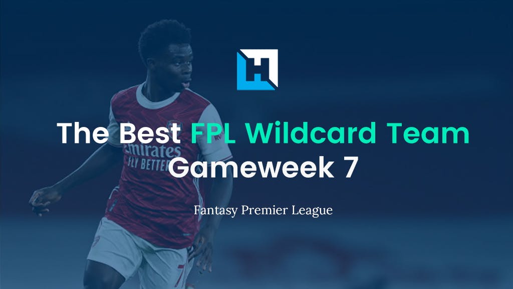 Best FPL Wildcard Team for Gameweek 7 | Fantasy Premier League Tips 2021/22