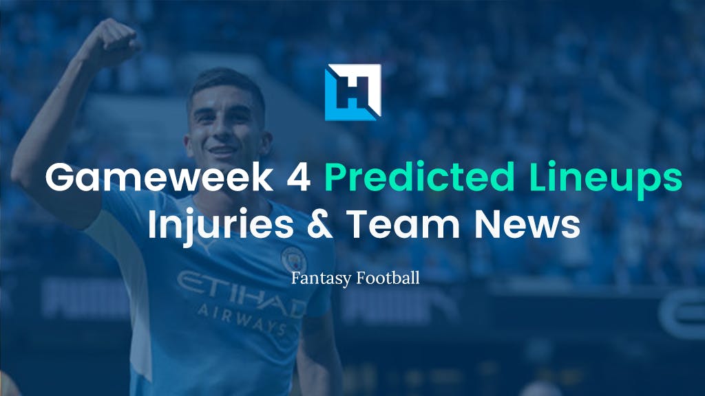 Premier League Predicted Lineups | FPL Gameweek 4