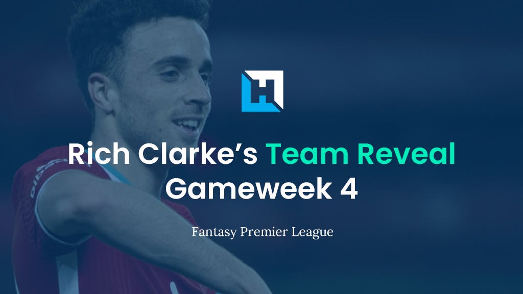 FPL Gameweek 4 Team Reveal  | Rich Clarke