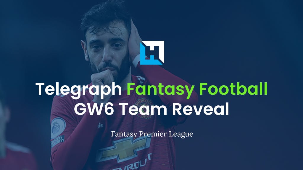 Telegraph Fantasy Football Gameweek 6 Team Reveal | Paul McAnulty