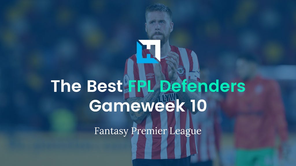 Best FPL Defenders For Gameweek 10 | Fantasy Premier League Tips 2021/22