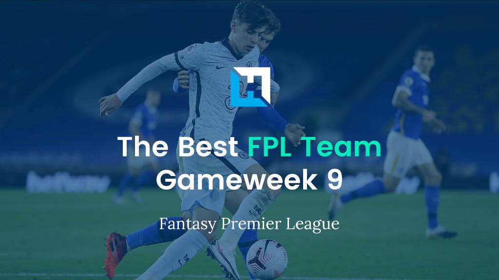 Best FPL Team for Gameweek 9 | Fantasy Premier League Tips 2021/22