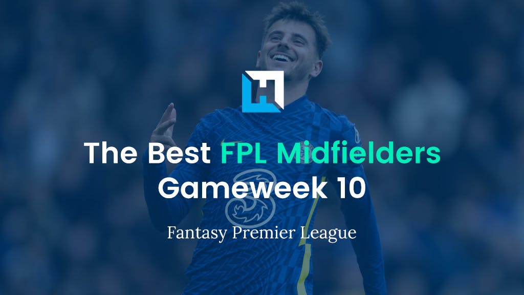 Best FPL Midfielders For Gameweek 10 | Fantasy Premier League Tips 2021/22