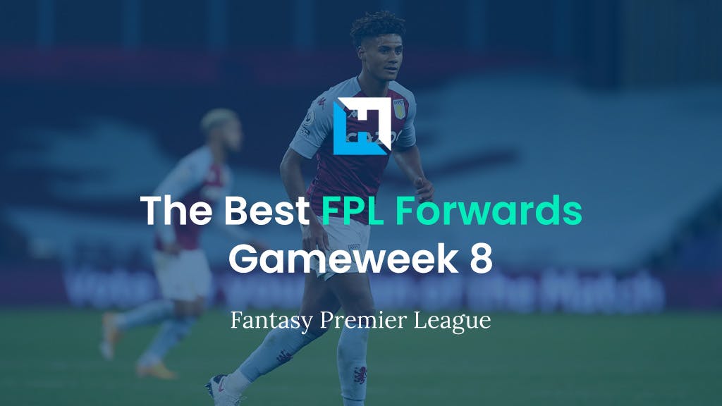 Best FPL Forwards for Gameweek 8 | Fantasy Premier League Tips 2021/22