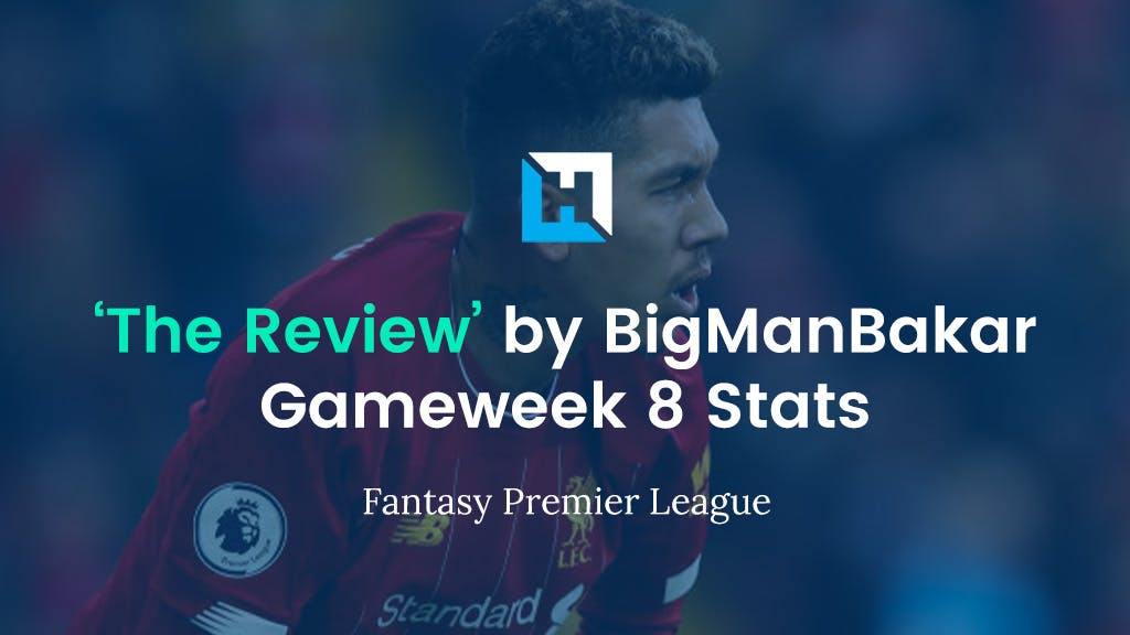FPL Gameweek 8 Review and Tips | BigManBakar