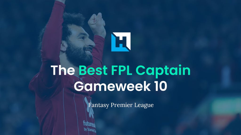FPL Gameweek 10 Best Captain – Always Back Mo