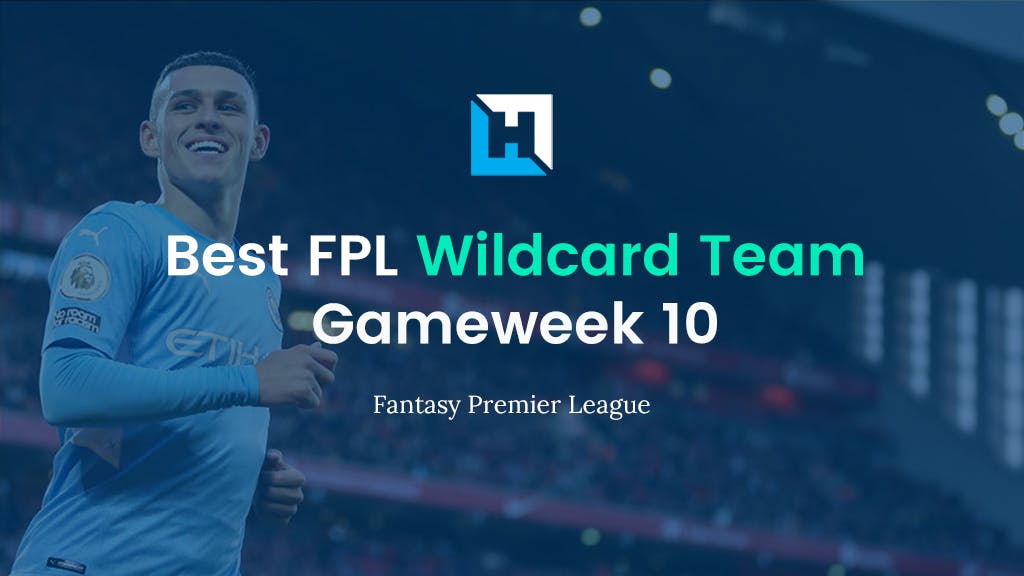 Best FPL Wildcard Team for Gameweek 10 | Fantasy Premier League Tips 2021/22