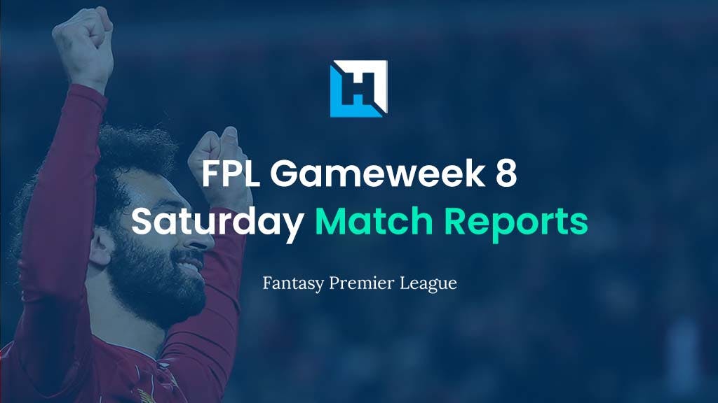 Salah set to rival Lukaku for GW9 captaincy | FPL Gameweek 8 Saturday Match Reports