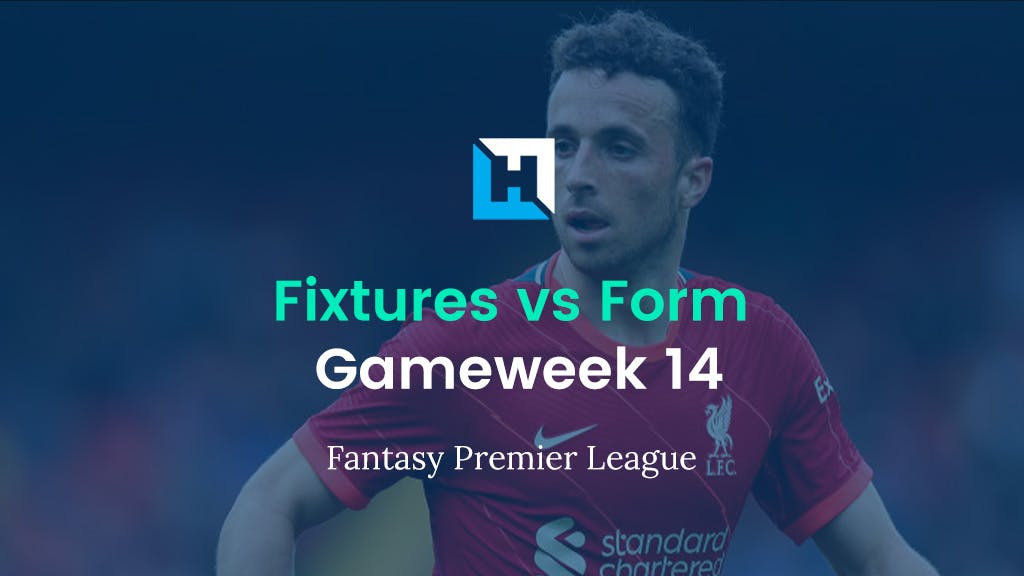FPL Gameweek 14 Fixtures vs Form