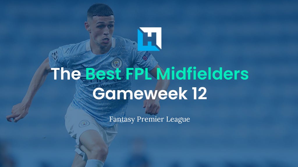 Best FPL Midfielders For Gameweek 12 | Fantasy Premier League Tips 2021/22