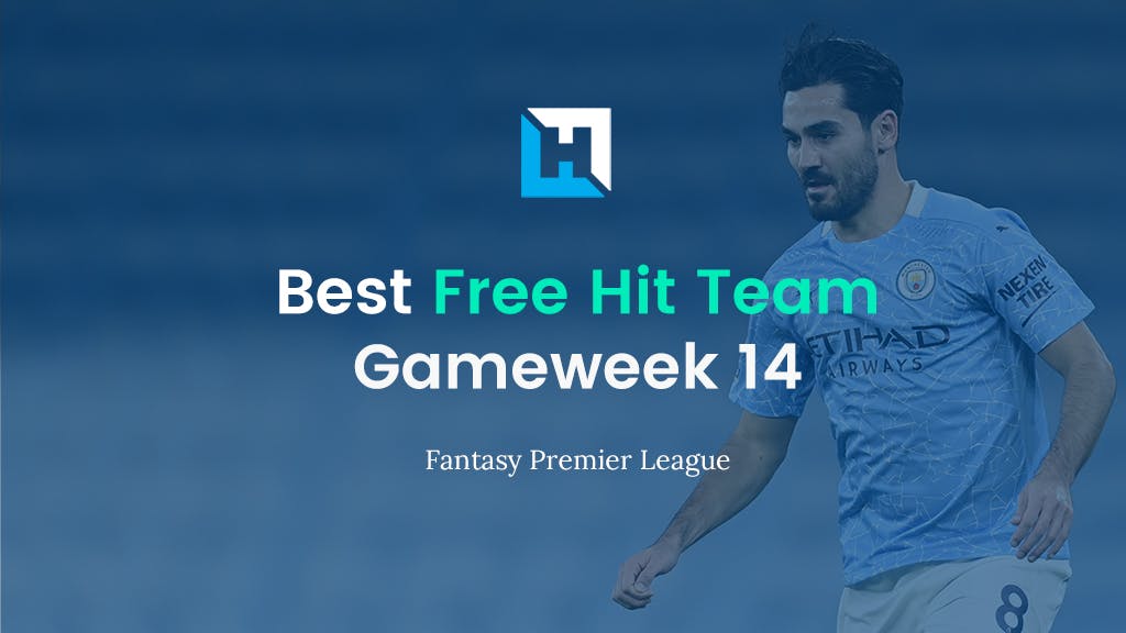 Best FPL Gameweek 14 Free Hit Team | Fantasy Premier League Tips