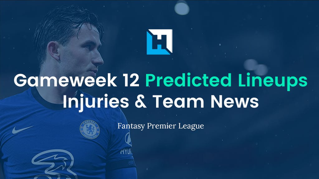 Premier League Predicted Lineups | FPL Gameweek 12