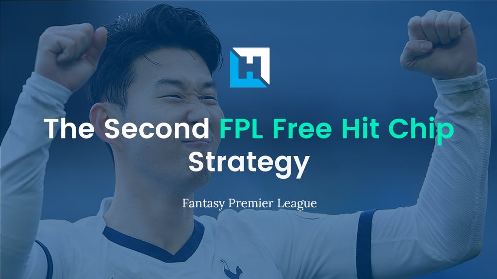 Second Free Hit Chip for FPL – Strategy