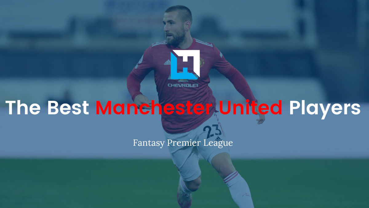The Best Manchester United FPL Players 2021/22 - Fantasy Football Hub