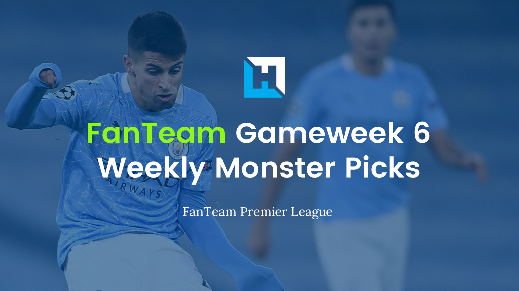 FanTeam Gameweek 6 Weekly Monster Team Reveal – FPL Matthew