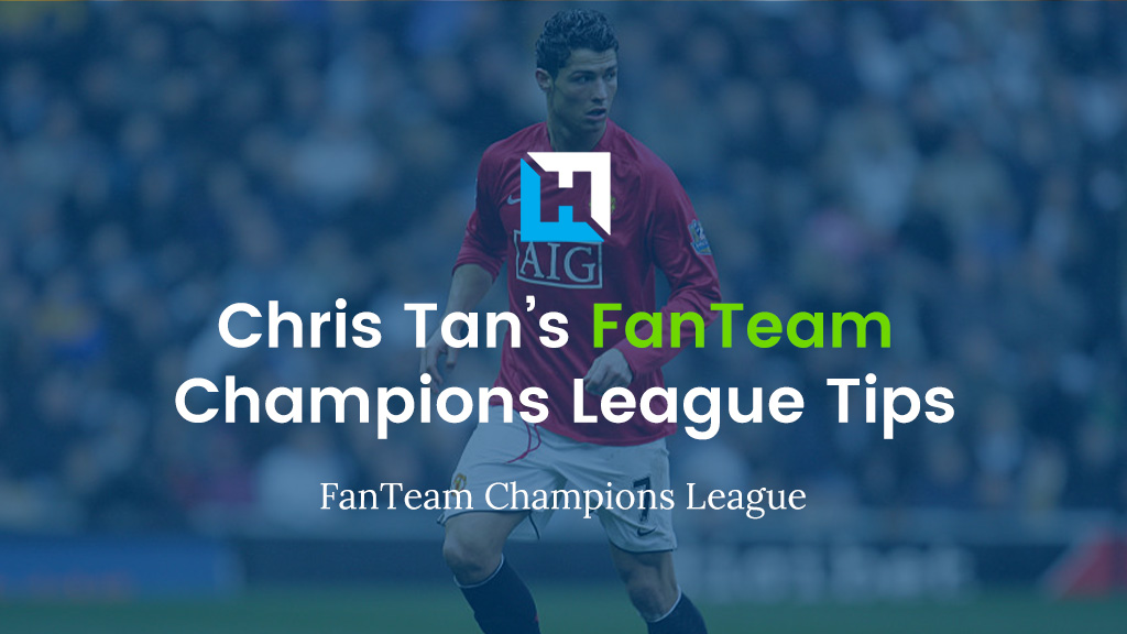 FanTeam UEFA Champions League Tips | Group Stage Team Reveal