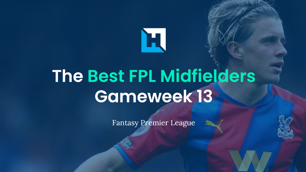 Best FPL Midfielders For Gameweek 13 Fantasy Premier League Tips 2021
