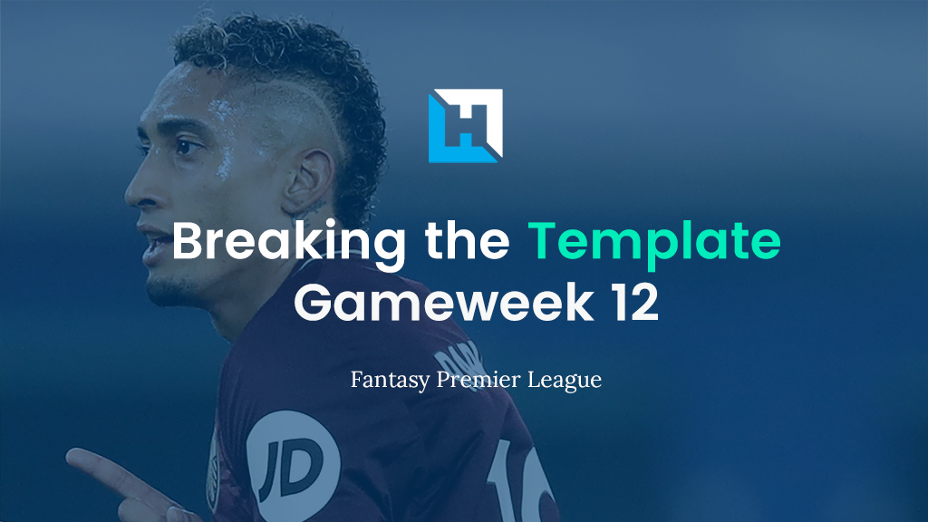 Breaking The Template – FPL Gameweek 12 Tips