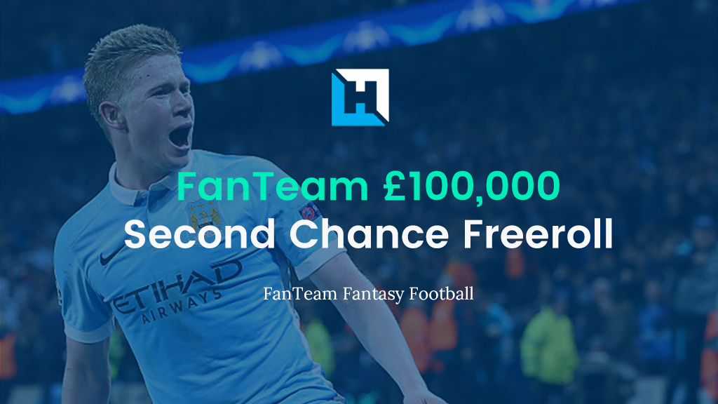 FanTeam Premier League £100,000 Second Chance Freeroll