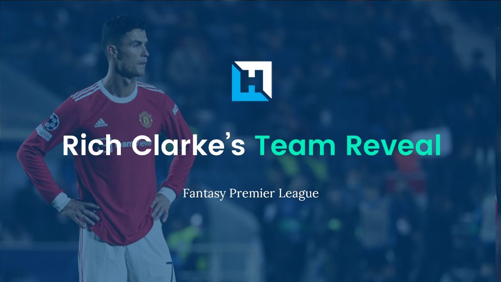 FPL Double Gameweek 22 Team Reveal | Rich Clarke