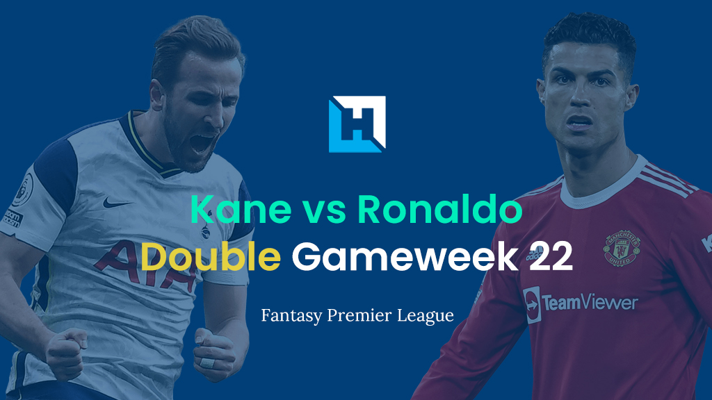 Best FPL Players for Gameweek 22 | Kane vs Ronaldo